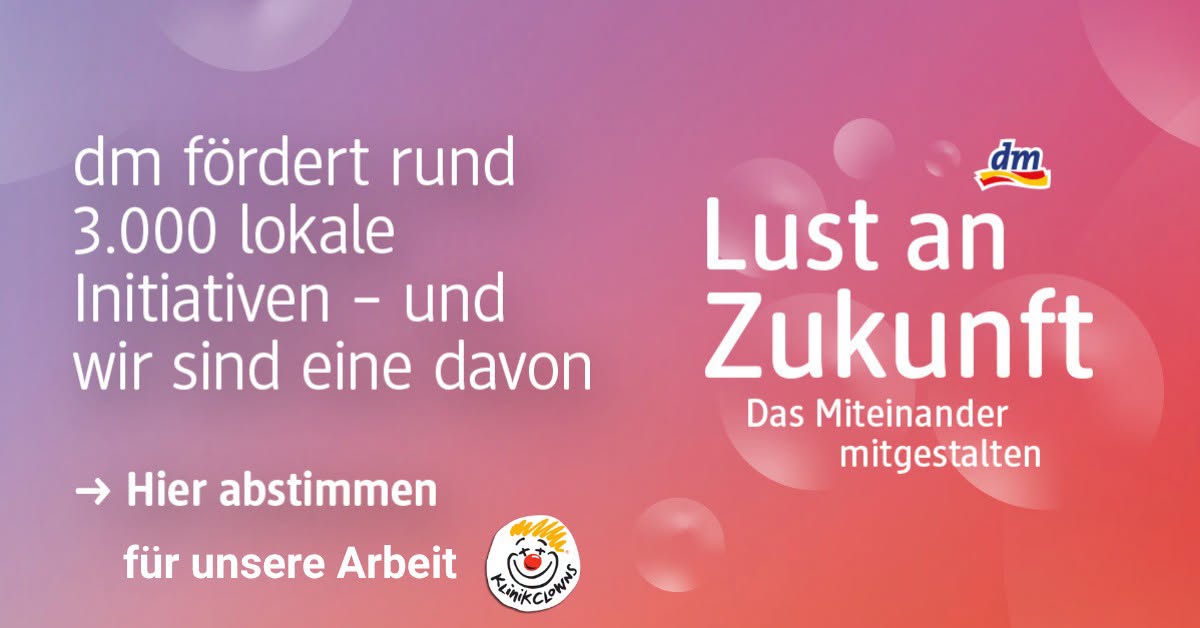 dm-Initiative Lust an Zukunft für KlinikClowns